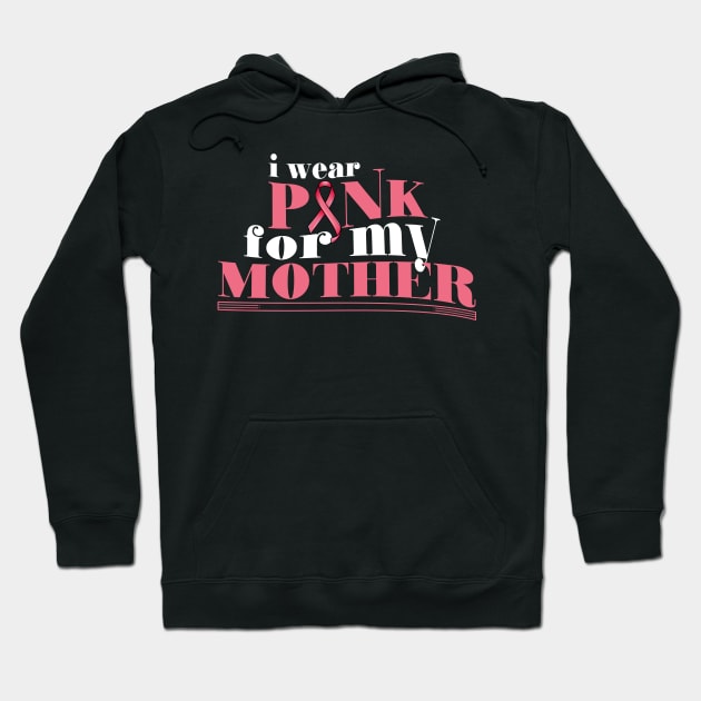 I wear Pink for my Mother Pride Mom Gift Hoodie by Mago89